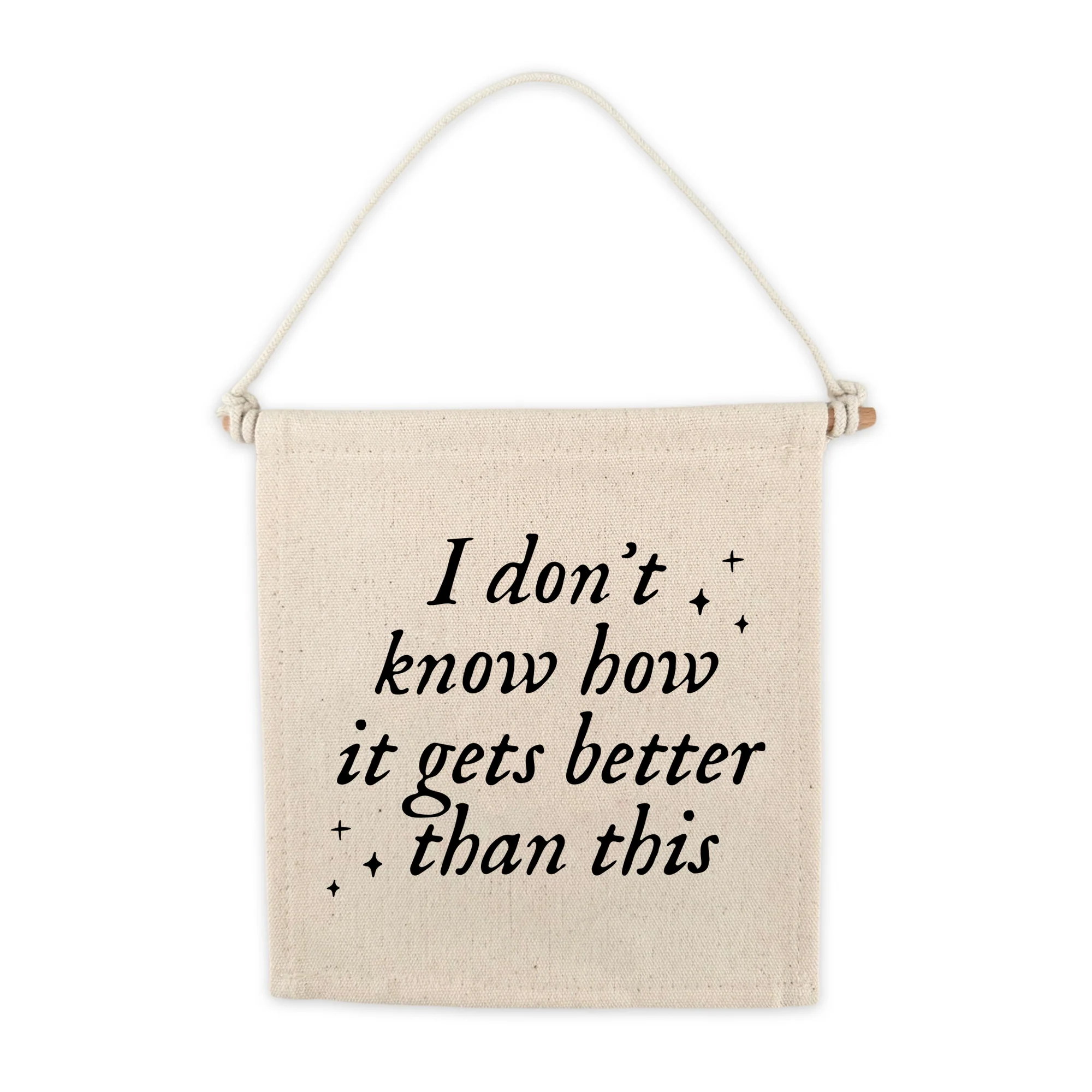 TS I Don't Know How It Gets Better Than This Swiftie Canvas Hang Sign